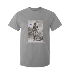 Haitian Revolution Toussaint Louverture T Shirt For Kid We Will Rise Again Historic Graphic TS02 Sport Gray Print Your Wear