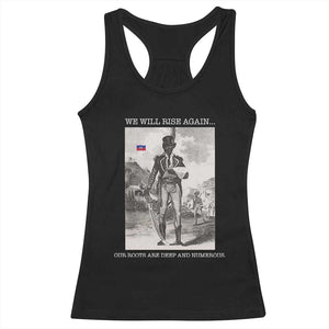 Haitian Revolution Toussaint Louverture Racerback Tank Top We Will Rise Again Historic Graphic TS02 Black Print Your Wear