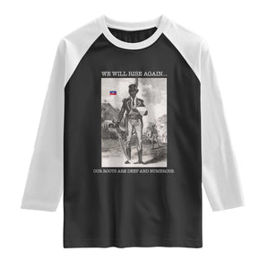 Haitian Revolution Toussaint Louverture Raglan Shirt We Will Rise Again Historic Graphic TS02 Black White Print Your Wear