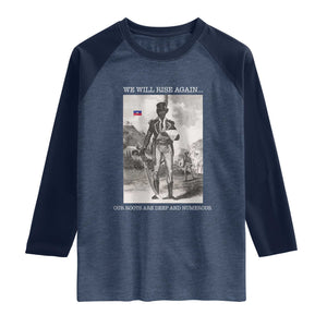 Haitian Revolution Toussaint Louverture Raglan Shirt We Will Rise Again Historic Graphic TS02 Heather Denim Navy Print Your Wear