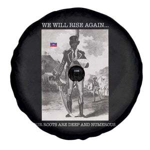 Haitian Revolution Toussaint Louverture Spare Tire Cover We Will Rise Again Historic Graphic TS02 Print Your Wear