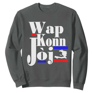 Wap Konn Joj Funny Haitian Creole Idiom Saying Sweatshirt Haiti Heritage Pride TS02 Dark Heather Print Your Wear