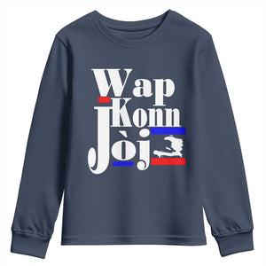 Wap Konn Joj Funny Haitian Creole Idiom Saying Youth Sweatshirt Haiti Heritage Pride TS02 Navy Print Your Wear