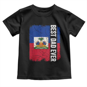 Best Dad Ever Haitian Papa Toddler T Shirt Vintage Distressed Haiti Flag Father's Day TS02 Black Print Your Wear