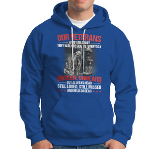 Our Veteran's Don't Go Away They Walk Beside Us Everyday Unseen Unheard Hoodie TS02 Printyourwear
