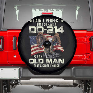 American Veteran Spare Tire Cover I Ain't Perfect But I Do Have DD-214 For An Old Man That's Close Enough TS02 Black Print Your Wear