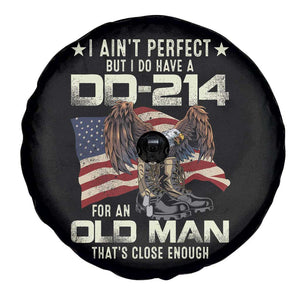 American Veteran Spare Tire Cover I Ain't Perfect But I Do Have DD-214 For An Old Man That's Close Enough TS02 Print Your Wear