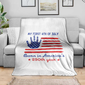 My First 4th of July Celebrate Semiquincentennial Cute Throw Blanket Born in America's 250th Year Patriotic Milestone Celebration