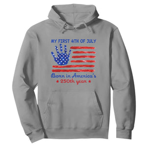My First 4th of July Celebrate Semiquincentennial Cute Hoodie Born in America's 250th Year Patriotic Milestone Celebration