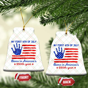 My First 4th of July Celebrate Semiquincentennial Cute Ceramic Ornament Born in America's 250th Year Patriotic Milestone Celebration