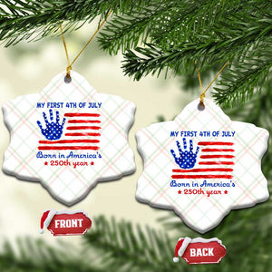 My First 4th of July Celebrate Semiquincentennial Cute Ceramic Ornament Born in America's 250th Year Patriotic Milestone Celebration