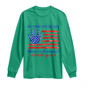 My First 4th of July Celebrate Semiquincentennial Cute Long Sleeve Shirt Born in America's 250th Year Patriotic Milestone Celebration