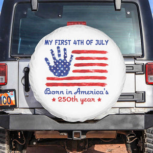 My First 4th of July Celebrate Semiquincentennial Cute Spare Tire Cover Born in America's 250th Year Patriotic Milestone Celebration