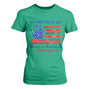 My First 4th of July Celebrate Semiquincentennial Cute T Shirt For Women Born in America's 250th Year Patriotic Milestone Celebration