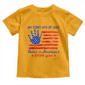 My First 4th of July Celebrate Semiquincentennial Cute Toddler T Shirt Born in America's 250th Year Patriotic Milestone Celebration