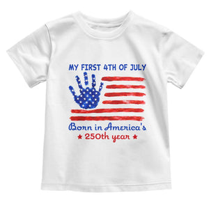 My First 4th of July Celebrate Semiquincentennial Cute Toddler T Shirt Born in America's 250th Year Patriotic Milestone Celebration