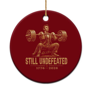 Funny Abraham Lincoln Squatting Barbell Semiquincentennial Ceramic Ornament Still Undefeated 1776 to 2026 Muscular President Gym Bodybuilder