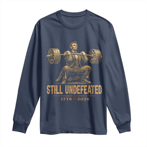 Funny Abraham Lincoln Squatting Barbell Semiquincentennial Long Sleeve Shirt Still Undefeated 1776 to 2026 Muscular President Gym Bodybuilder