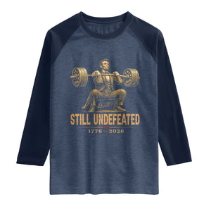 Funny Abraham Lincoln Squatting Barbell Semiquincentennial Raglan Shirt Still Undefeated 1776 to 2026 Muscular President Gym Bodybuilder