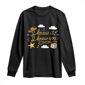I Knew It I Knew You Funny Western Cowgirl Retro Long Sleeve Shirt Whimsical Nostalgic Western Graphic