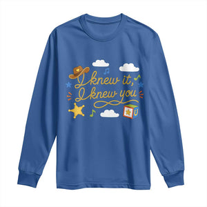 I Knew It I Knew You Funny Western Cowgirl Retro Long Sleeve Shirt Whimsical Nostalgic Western Graphic