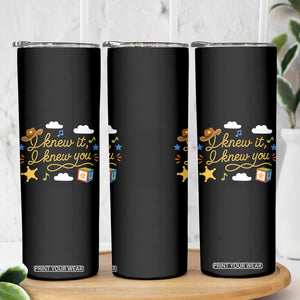 I Knew It I Knew You Funny Western Cowgirl Retro Skinny Tumbler Whimsical Nostalgic Western Graphic