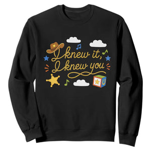 I Knew It I Knew You Funny Western Cowgirl Retro Sweatshirt Whimsical Nostalgic Western Graphic