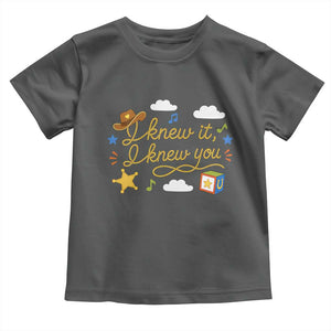 I Knew It I Knew You Funny Western Cowgirl Retro Toddler T Shirt Whimsical Nostalgic Western Graphic