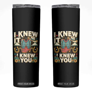 Retro Coastal Cowgirl I Knew It I Knew You Skinny Tumbler Pink Boots Vintage Country Pop Music Western Floral Graphic