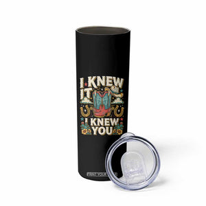 Retro Coastal Cowgirl I Knew It I Knew You Skinny Tumbler Pink Boots Vintage Country Pop Music Western Floral Graphic