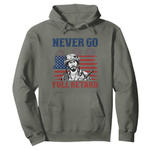 Never Go Full Retard Funny 4th of July Soldier Quote Hoodie Patriotic American Flag Fireworks Dark Humor