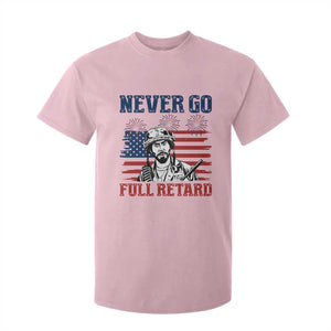 Never Go Full Retard Funny 4th of July Soldier Quote T Shirt For Kid Patriotic American Flag Fireworks Dark Humor