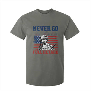 Never Go Full Retard Funny 4th of July Soldier Quote T Shirt For Kid Patriotic American Flag Fireworks Dark Humor