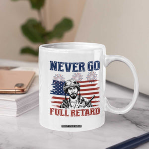 Never Go Full Retard Funny 4th of July Soldier Quote Coffee Mug Patriotic American Flag Fireworks Dark Humor