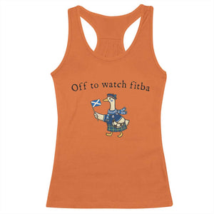Funny Scottish Goose Scotland Football Racerback Tank Top Off to Watch Fitba Soccer Fans Meme TS02 Orange Print Your Wear