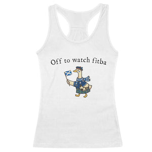 Funny Scottish Goose Scotland Football Racerback Tank Top Off to Watch Fitba Soccer Fans Meme
