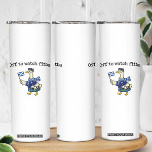 Funny Scottish Goose Scotland Football Skinny Tumbler Off to Watch Fitba Soccer Fans Meme TS02 Print Your Wear