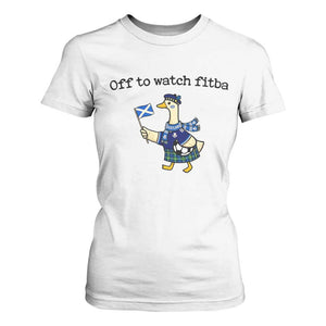 Funny Scottish Goose Scotland Football T Shirt For Women Off to Watch Fitba Soccer Fans Meme TS02 White Print Your Wear