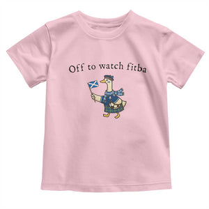 Funny Scottish Goose Scotland Football Toddler T Shirt Off to Watch Fitba Soccer Fans Meme