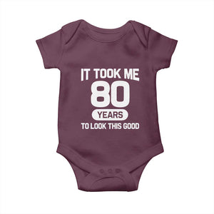 Funny 80th Birthday Sarcastic Milestone Celebration Baby Onesie It Took Me 80 Years To Look This Good Bday Gag Gifts