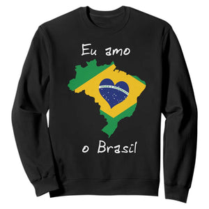 Eu Amo O Brasil Flag Map Sweatshirt I Love Brazil Patriotic Heart Brazilian Pride