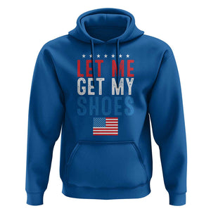 Funny Trump 2024 Hoodie Let Me Get My Shoes American Flag TS02 Royal Blue Print Your Wear