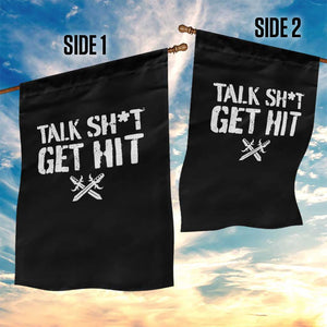 Talk Shit Get Hit Crossed Swords Garden Flag Funny Edgy Combat Sports Attitude
