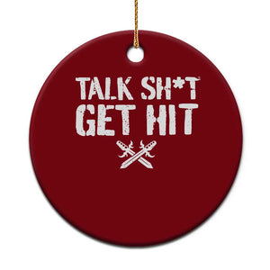 Talk Shit Get Hit Crossed Swords Ceramic Ornament Funny Edgy Combat Sports Attitude