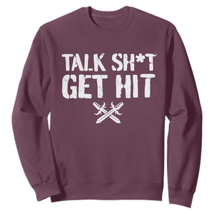 Talk Shit Get Hit Crossed Swords Sweatshirt Funny Edgy Combat Sports Attitude