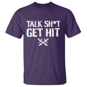 Talk Shit Get Hit Crossed Swords T Shirt Funny Edgy Combat Sports Attitude