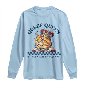 Queef Queen Its Not A Fart Royal Cat Long Sleeve Shirt Funny Adult Humor Gag Graphic