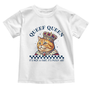 Queef Queen Its Not A Fart Royal Cat Toddler T Shirt Funny Adult Humor Gag Graphic