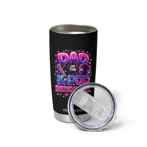 Dad Of The KPop Birthday Girl Glossy Balloon Music Lover Tumbler Cup Cute Family Matching Party Graphic