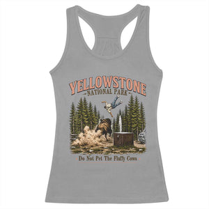 Do Not Pet The Fluffy Cows Yellowstone National Park Racerback Tank Top Funny Vintage Bison Tourist Attack Graphic